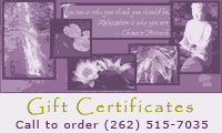 Gift Certificate Available. Call to order 262-515-7035